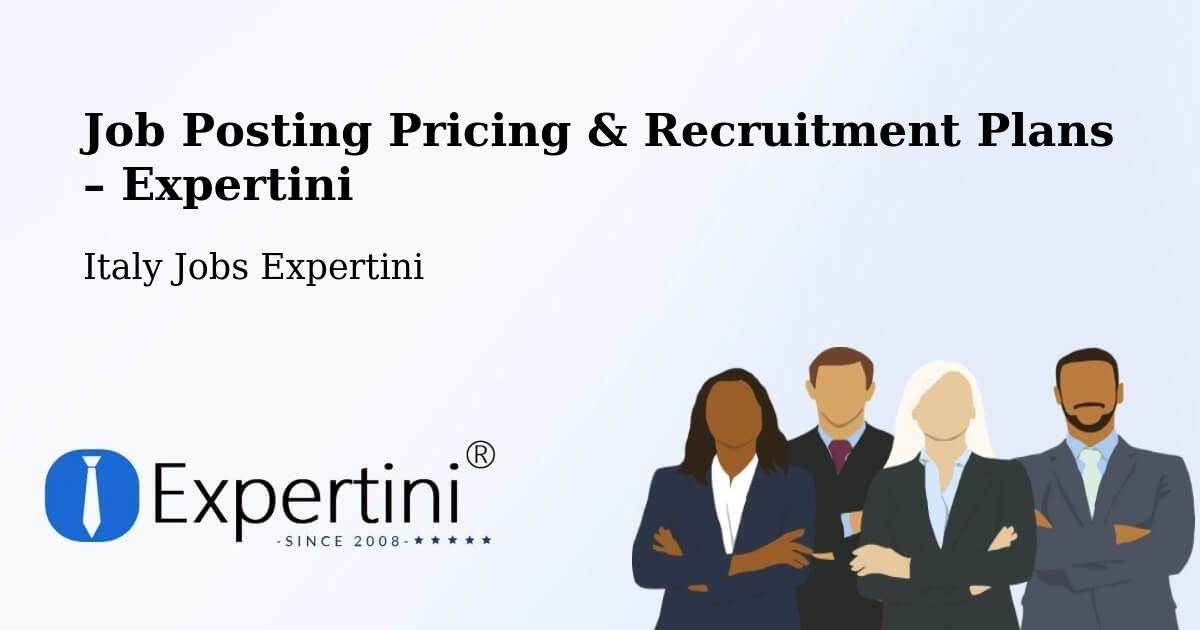 Job Posting Pricing & Recruitment Plans – Sovico - Sovico, Italy Jobs Expertini